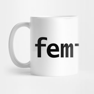 Feminist Minimal Typography Black Text Mug